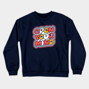 Open your mind Crewneck Sweatshirt